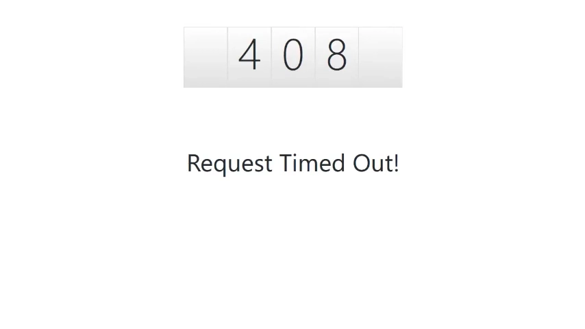 408 Request Time(d/r) Out